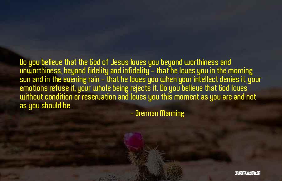 Jesus Not Being God Quotes By Brennan Manning Jesus Not Being God Quotes By Brennan Manning