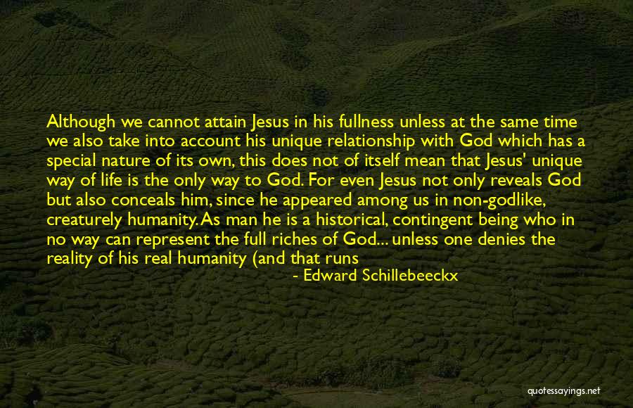 Jesus Not Being God Quotes By Edward Schillebeeckx Jesus Not Being God Quotes By Edward Schillebeeckx