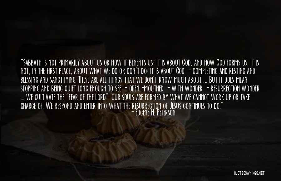 Jesus Not Being God Quotes By Eugene H. Peterson Jesus Not Being God Quotes By Eugene H. Peterson