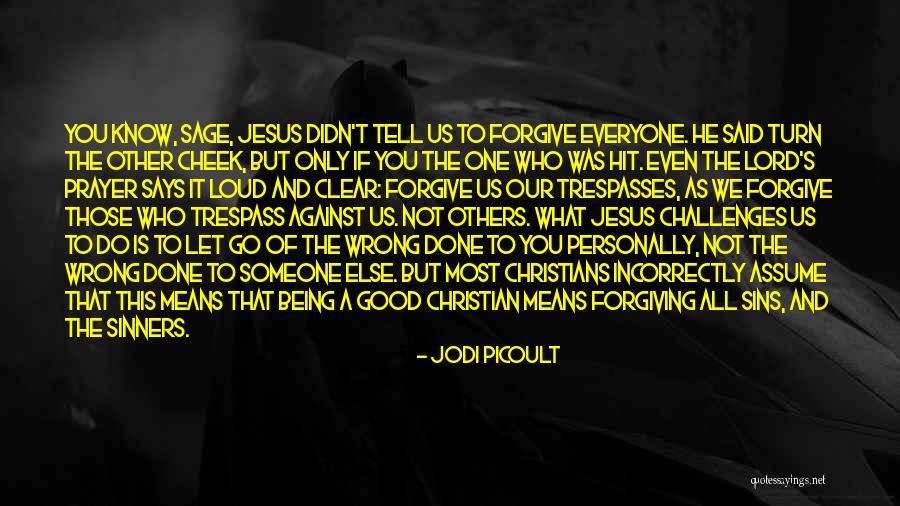 Jesus Not Being God Quotes By Jodi Picoult Jesus Not Being God Quotes By Jodi Picoult