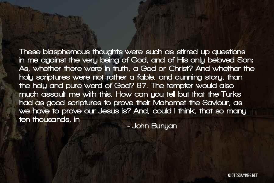 Jesus Not Being God Quotes By John Bunyan Jesus Not Being God Quotes By John Bunyan