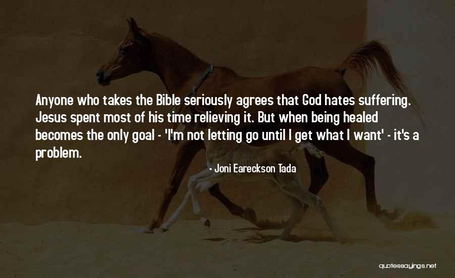 Jesus Not Being God Quotes By Joni Eareckson Tada Jesus Not Being God Quotes By Joni Eareckson Tada