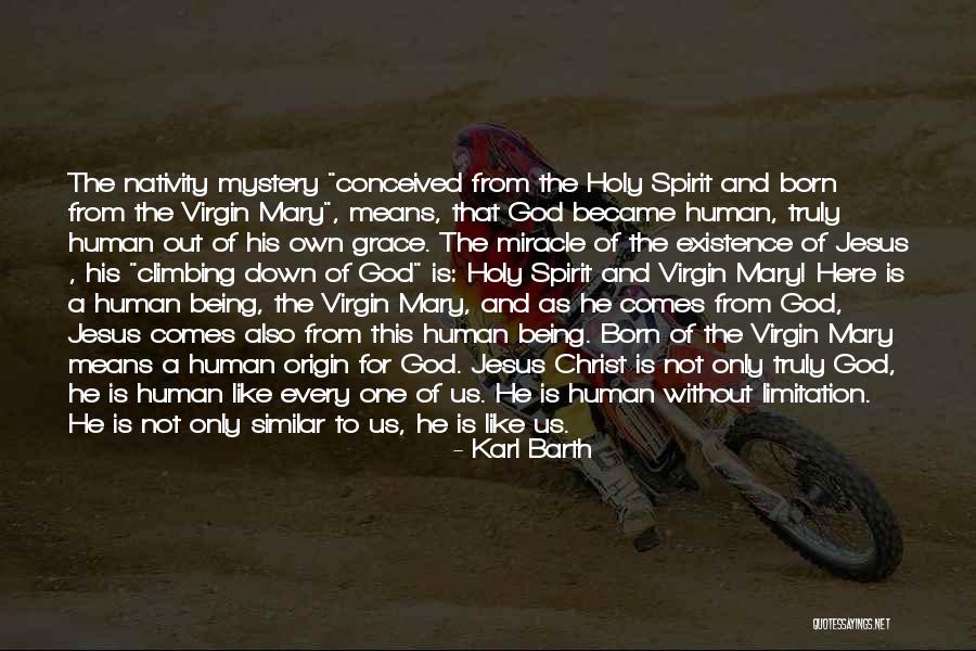 Jesus Not Being God Quotes By Karl Barth Jesus Not Being God Quotes By Karl Barth