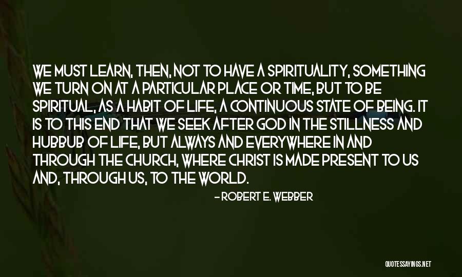 Jesus Not Being God Quotes By Robert E. Webber Jesus Not Being God Quotes By Robert E. Webber