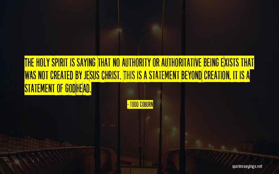 Jesus Not Being God Quotes By Todd Coburn Jesus Not Being God Quotes By Todd Coburn