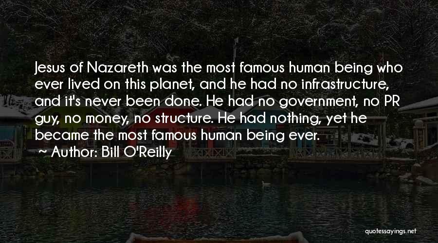 Jesus Of Nazareth Quotes By Bill O'Reilly