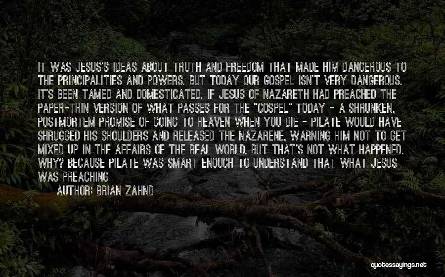 Jesus Of Nazareth Quotes By Brian Zahnd