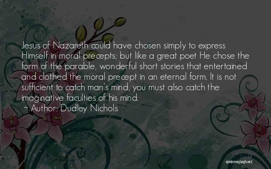 Jesus Of Nazareth Quotes By Dudley Nichols