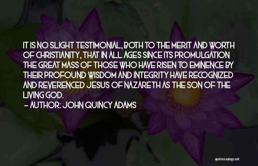 Jesus Of Nazareth Quotes By John Quincy Adams