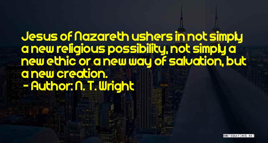 Jesus Of Nazareth Quotes By N. T. Wright