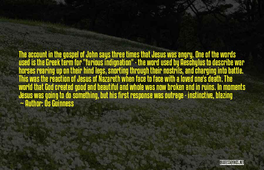 Jesus Of Nazareth Quotes By Os Guinness