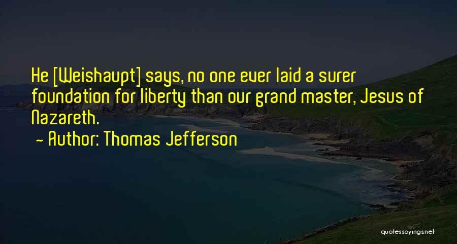 Jesus Of Nazareth Quotes By Thomas Jefferson