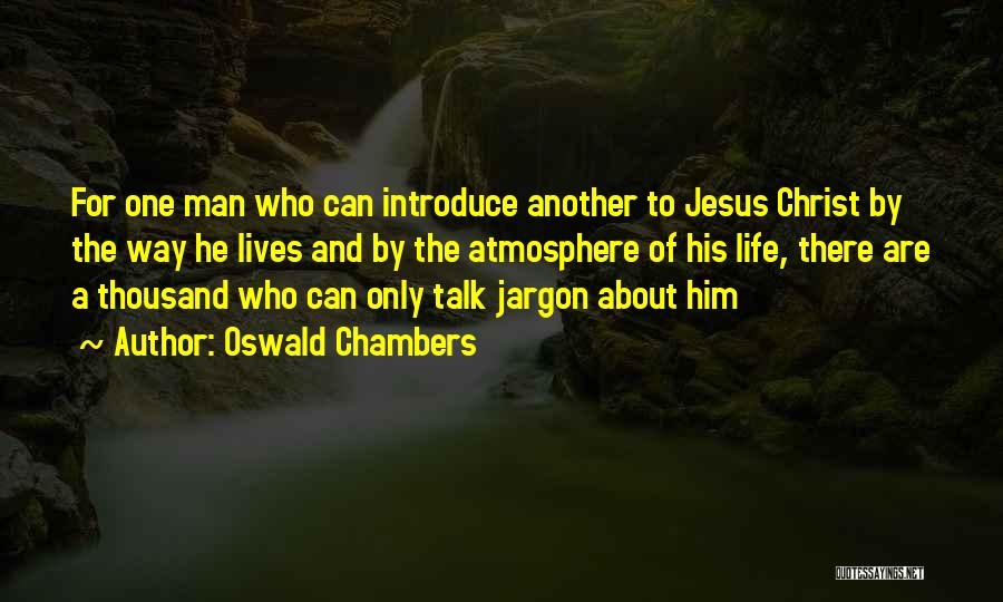 Jesus Only Way Quotes By Oswald Chambers