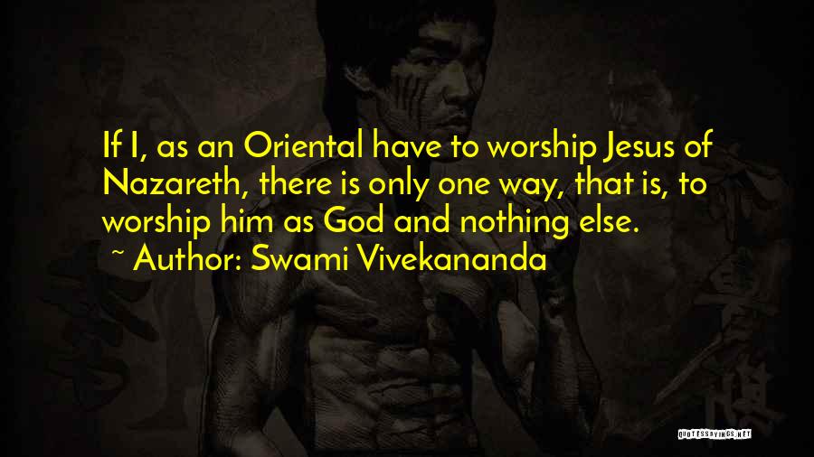 Jesus Only Way Quotes By Swami Vivekananda