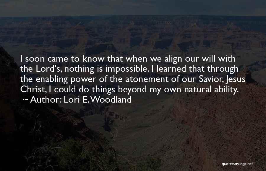 Jesus Our Savior Quotes By Lori E. Woodland