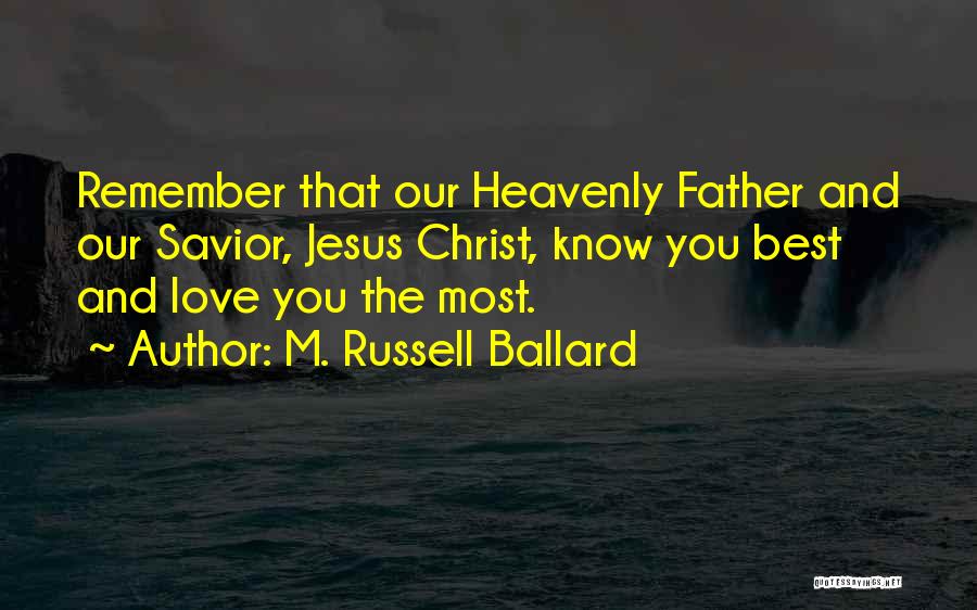 Jesus Our Savior Quotes By M. Russell Ballard