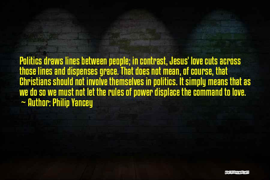 Jesus Outside The Lines Quotes By Philip Yancey