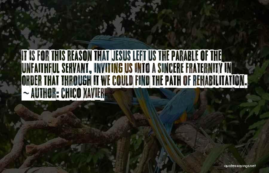 Jesus Parable Quotes By Chico Xavier