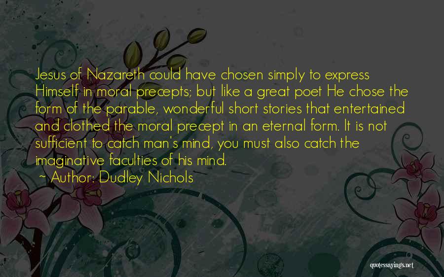 Jesus Parable Quotes By Dudley Nichols