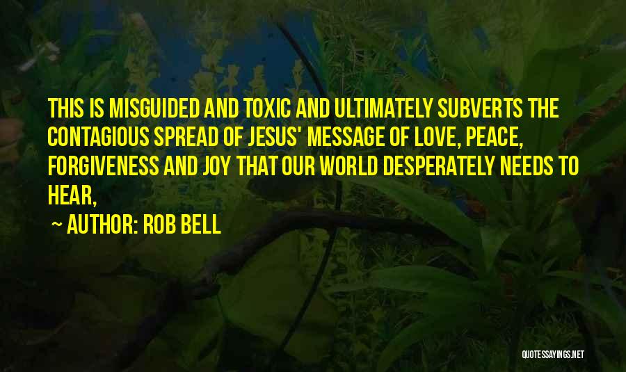 Jesus Peace And Love Quotes By Rob Bell