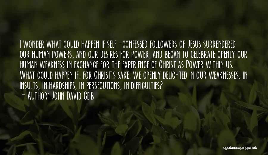 Jesus Persecution Quotes By John David Geib