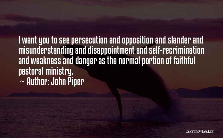 Jesus Persecution Quotes By John Piper