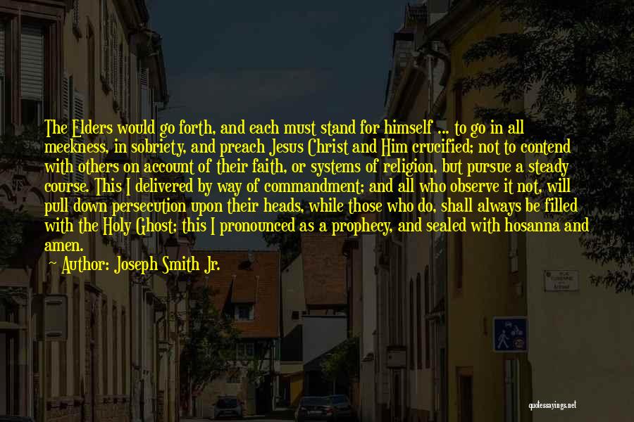 Jesus Persecution Quotes By Joseph Smith Jr.