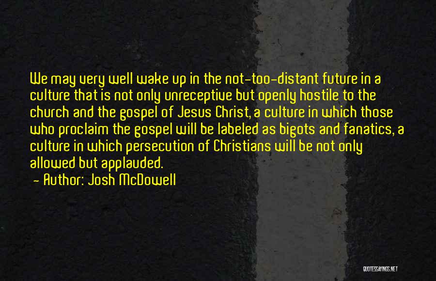 Jesus Persecution Quotes By Josh McDowell