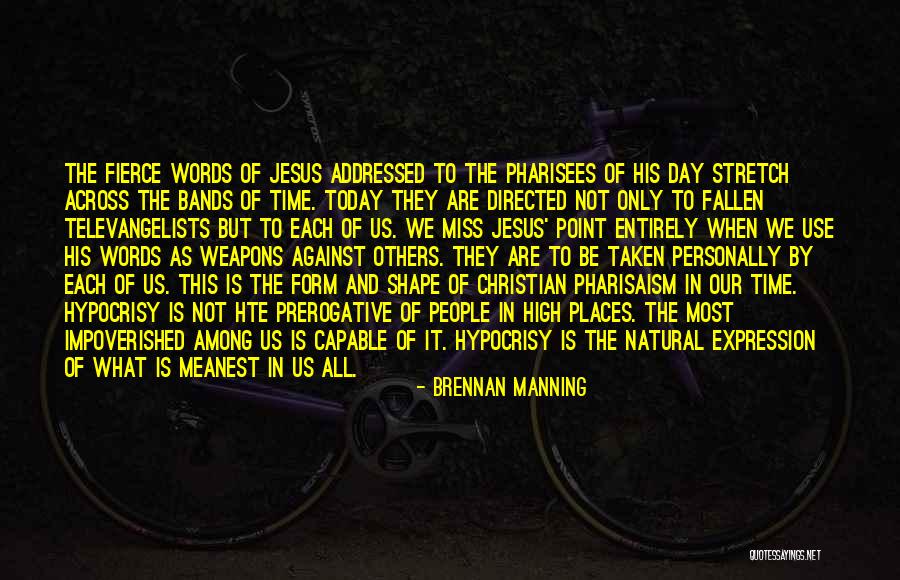 Jesus Pharisees Quotes By Brennan Manning