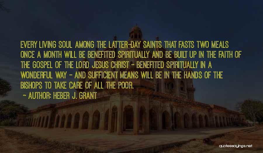 Jesus Poor Quotes By Heber J. Grant