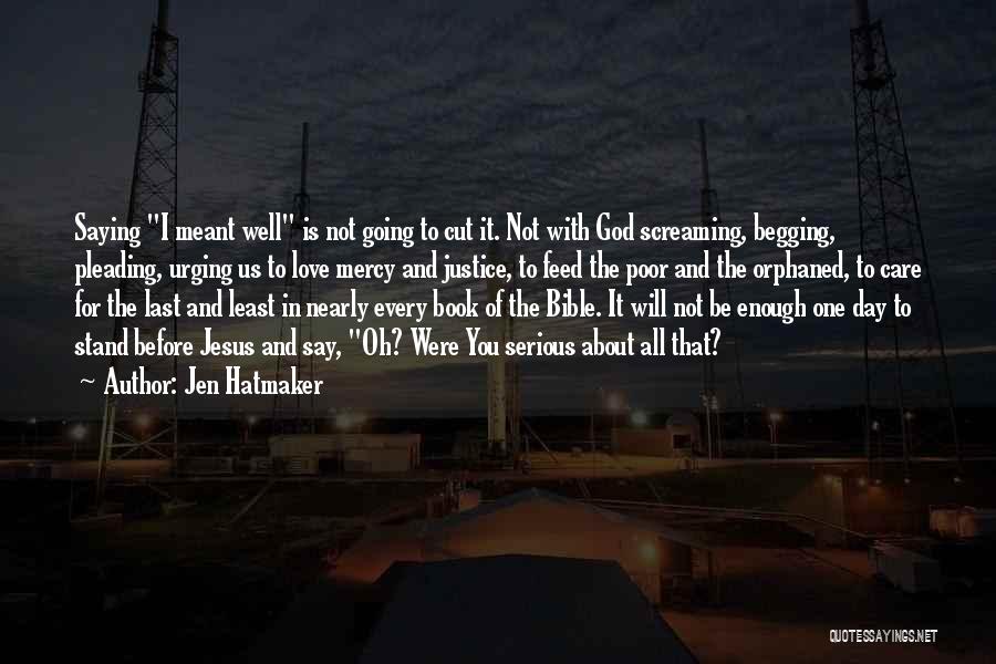 Jesus Poor Quotes By Jen Hatmaker