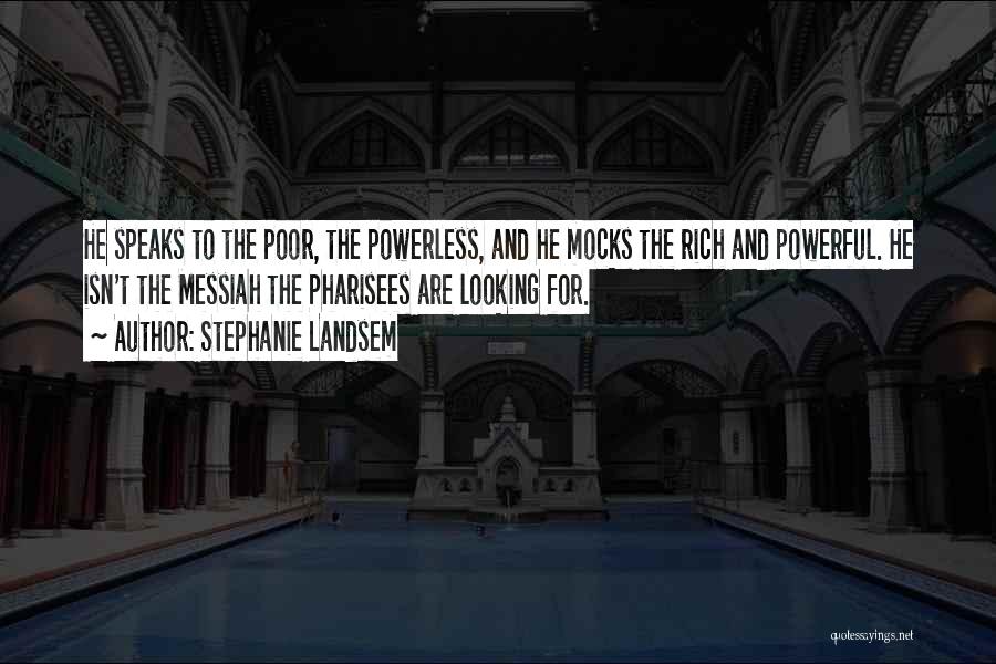 Jesus Poor Quotes By Stephanie Landsem