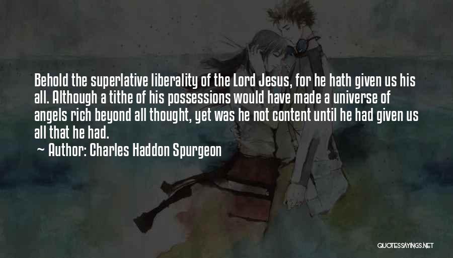 Jesus Possessions Quotes By Charles Haddon Spurgeon