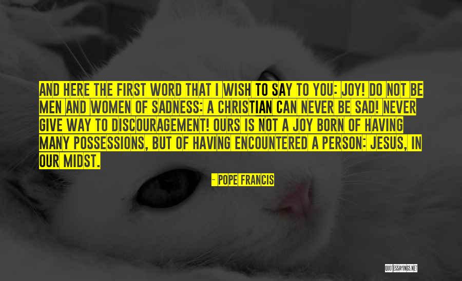 Jesus Possessions Quotes By Pope Francis Jesus Possessions Quotes By Pope Francis