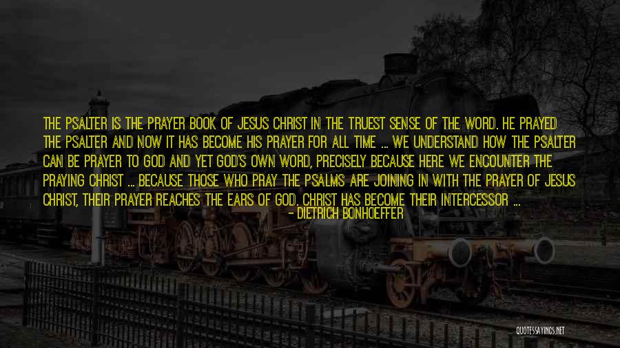 Jesus Prayed Quotes By Dietrich Bonhoeffer Jesus Prayed Quotes By Dietrich Bonhoeffer