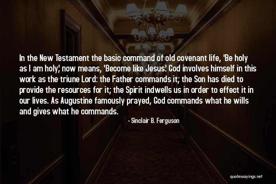 Jesus Prayed Quotes By Sinclair B. Ferguson Jesus Prayed Quotes By Sinclair B. Ferguson