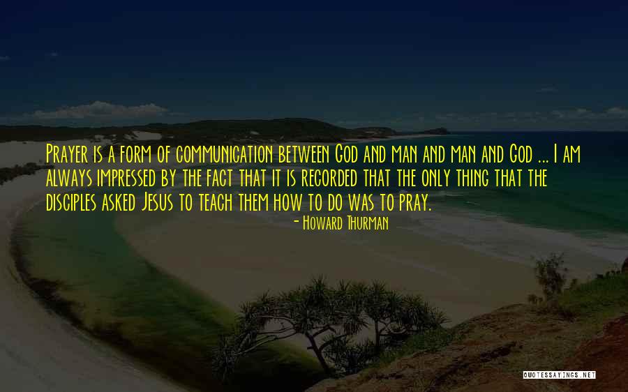 Jesus Prayer Quotes By Howard Thurman Jesus Prayer Quotes By Howard Thurman