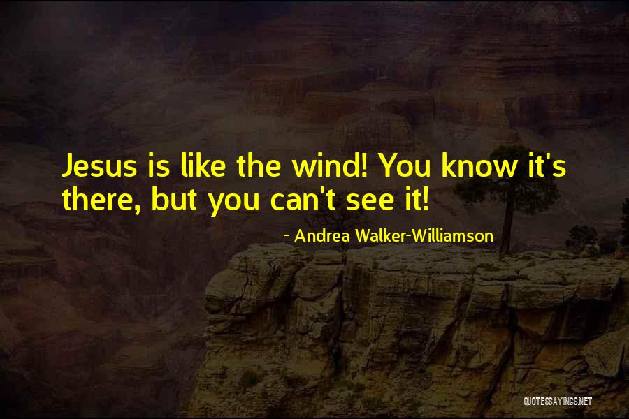 Jesus Quotes Quotes By Andrea Walker-Williamson Jesus Quotes Quotes By Andrea Walker-Williamson