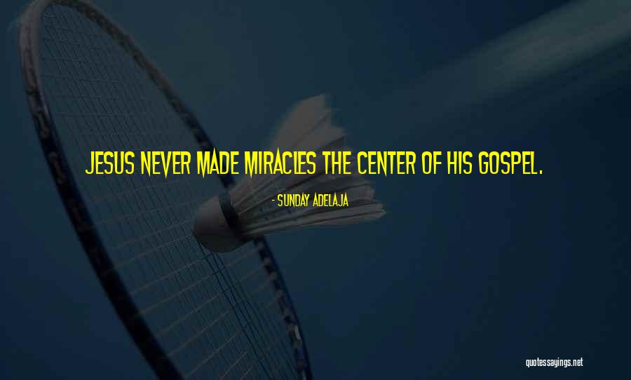 Jesus Quotes Quotes By Sunday Adelaja Jesus Quotes Quotes By Sunday Adelaja