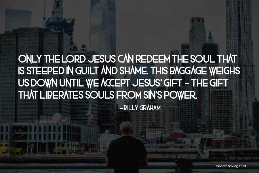 Jesus Redeem Quotes By Billy Graham Jesus Redeem Quotes By Billy Graham