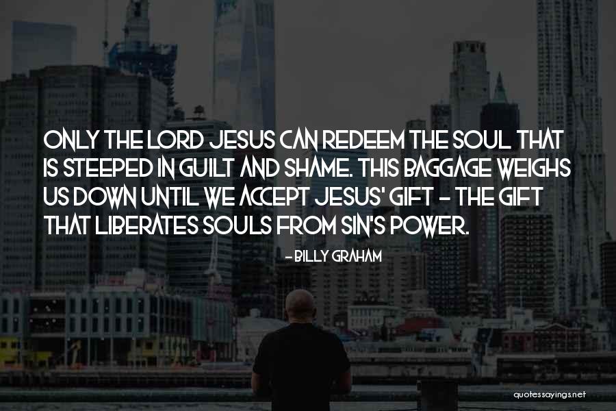 Jesus Redeem Quotes By Billy Graham