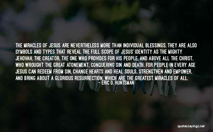 Jesus Redeem Quotes By Eric D. Huntsman Jesus Redeem Quotes By Eric D. Huntsman