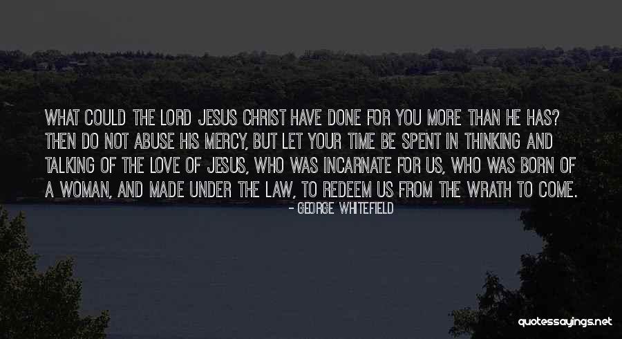 Jesus Redeem Quotes By George Whitefield