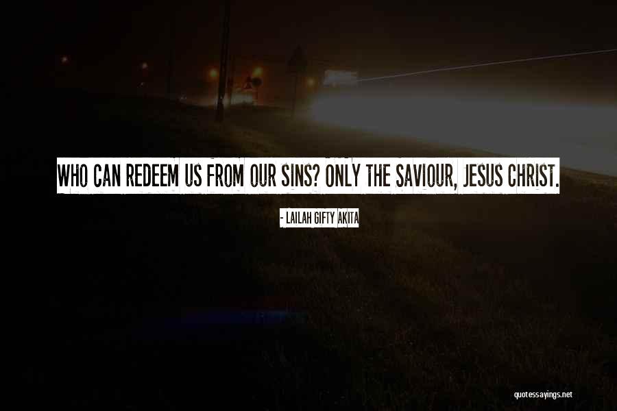 Jesus Redeem Quotes By Lailah Gifty Akita Jesus Redeem Quotes By Lailah Gifty Akita