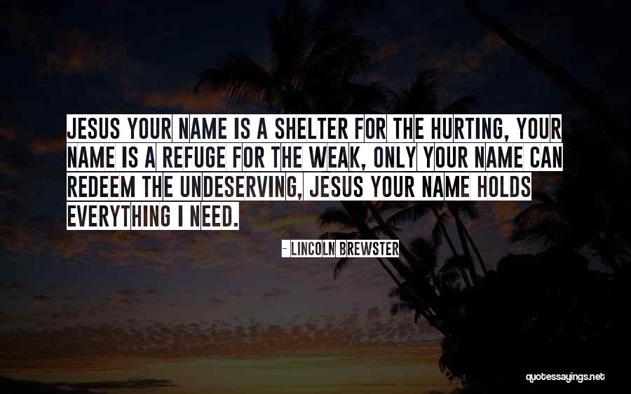 Jesus Redeem Quotes By Lincoln Brewster