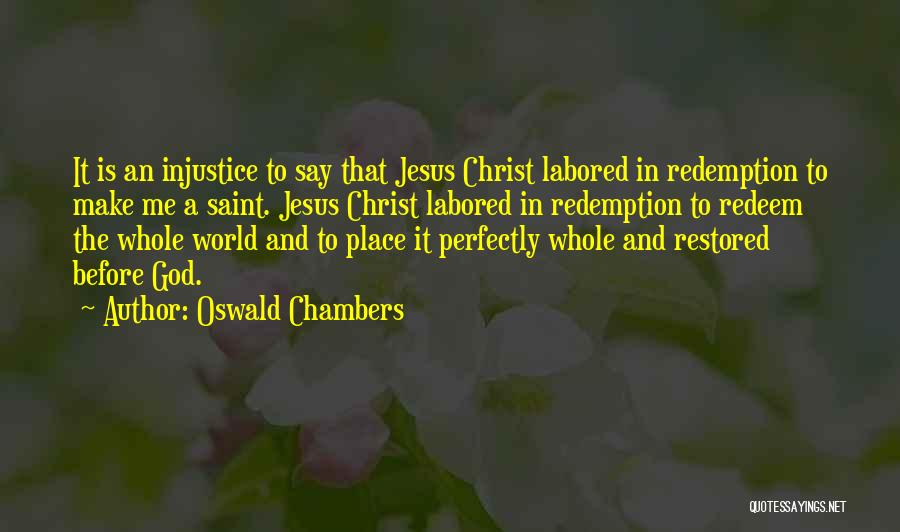 Jesus Redeem Quotes By Oswald Chambers