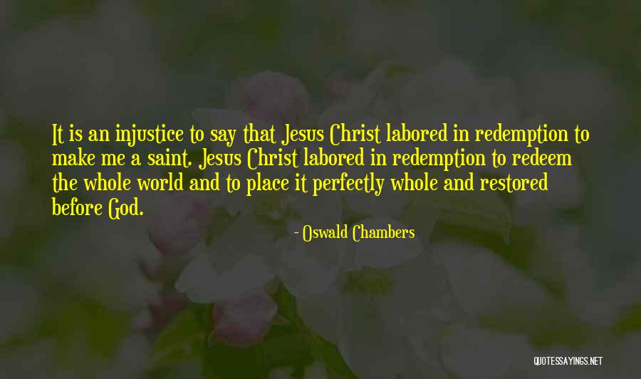 Jesus Redeem Quotes By Oswald Chambers Jesus Redeem Quotes By Oswald Chambers