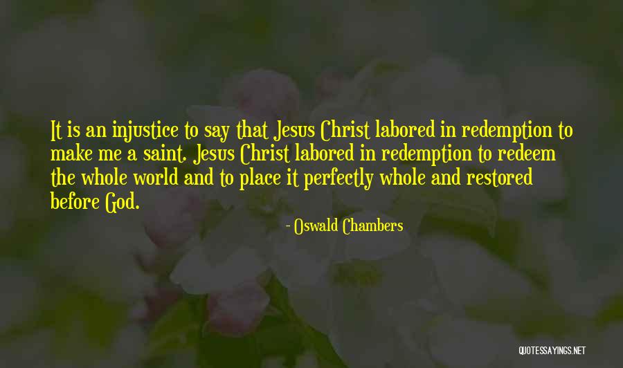 Jesus Redeem Quotes By Oswald Chambers