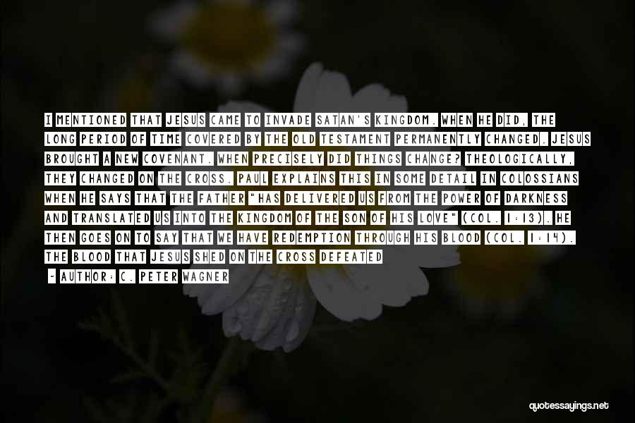 Jesus Redemption Quotes By C. Peter Wagner Jesus Redemption Quotes By C. Peter Wagner