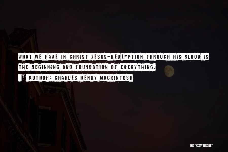 Jesus Redemption Quotes By Charles Henry Mackintosh